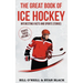 The Big Book of Ice Hockey: Interesting Facts and Sports Stories