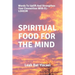 Spiritual Food for the Mind: Words to Uplift and Strengthen Your Connection with El-Loheim