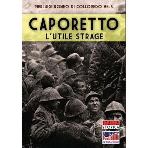 Caporetto l'utile strage