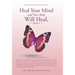 Heal Your Mind and Your Body Will Heal, Book 2: Prayers to transform your FEELINGS