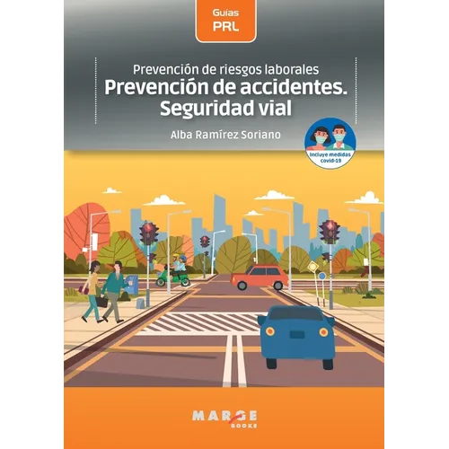 Prevención de riesgos laborales: Prevención de accidentes. Seguridad vial