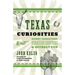 Texas Curiosities: Quirky Characters, Roadside Oddities & Offbeat Fun