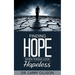 Finding Hope When Things Look Hopeless