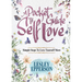 A Pocket Guide to Self Love: Simple Steps to Love Yourself More