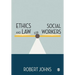 Ethics and Law for Social Workers