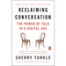Reclaiming Conversation: The Power of Talk in a Digital Age