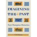 Imagining the Past: East Hampton Histories
