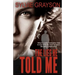The Lies He Told Me: When a cop falls for his suspect, life gets complicated