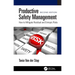 Productive Safety Management: How to Mitigate Residual and Entropic Risks, Second Edition