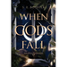 When Gods Fall: The Gifts of the Gods book 1