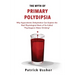 The Myth of Primary Polydipsia: Why Hypovolemic Dehydration Can Explain the Real Physiological Basis of So-Called Psychogenic Water Drinking