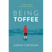 Being Toffee