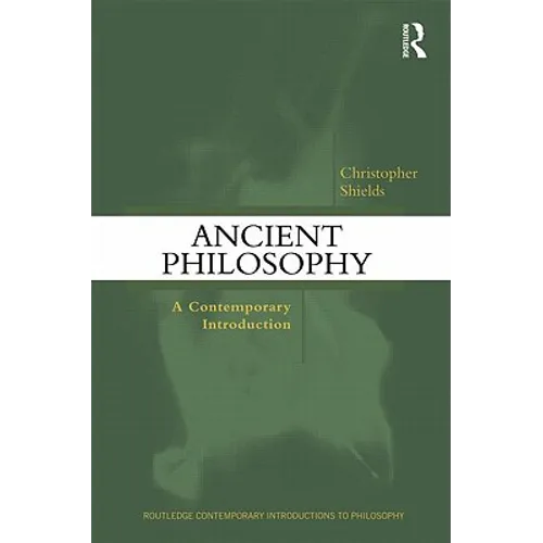 Ancient Philosophy: A Contemporary Introduction