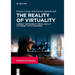 The Reality of Virtuality: Harness the Power of Virtual Reality to Connect with Consumers