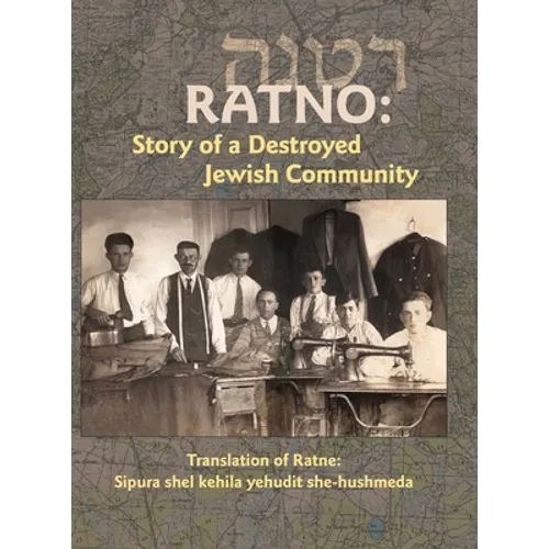 Translation of Ratno Yizkor Book: The Story of the Destroyed Jewish Community