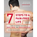7 Steps to a Pain-Free Life: How to Rapidly Relieve Back, Neck, and Shoulder Pain