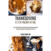 Thanksgiving Cookbook: Over 200 Wonderful and Delicious Thanksgiving Recipes (Greatest Thanksgiving Cookbook of All Time)