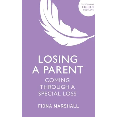 Losing a Parent: Coming Through a Special Loss