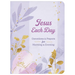 Jesus Each Day Devotions & Prayers for Morning & Evening