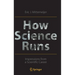 How Science Runs: Impressions from a Scientific Career