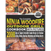 The Complete Ninja Woodfire Outdoor Cookbook With Pictures: 2000 Days Of Simple Irresistible Smoke Recipes For Outdoor Grilling, Baking, Roasting, Deh