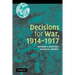 Decisions for War, 1914 1917