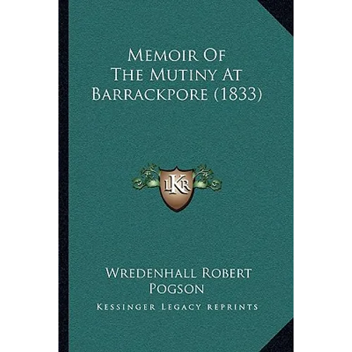 Memoir Of The Mutiny At Barrackpore (1833)