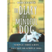 The Diary of a Mindful Dog: Simple Thoughts from a Not-So-Simple Dog
