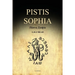 Pistis Sophia: A Gnostic Gospel (Easy to Read Layout)