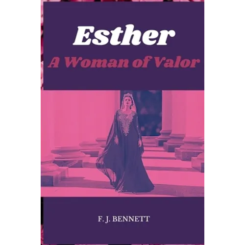 Esther: A Woman of Valor