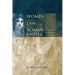Women and the Law in the Roman Empire: A Sourcebook on Marriage, Divorce and Widowhood