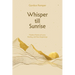 Whisper till Sunrise: Modern Poems of Love, Healing, and New Beginnings