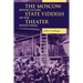 The Moscow State Yiddish Theater: Jewish Culture on the Soviet Stage