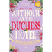 Art Hour at the Duchess Hotel