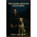 The Leash Around Your Mind