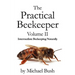 The Practical Beekeeper Volume II Intermediate Beekeeping Naturally