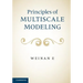 Principles of Multiscale Modeling