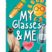My Glasses and Me