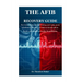 The Afib Recovery Guide: The Complete Manual for Treating and Curing Atrial Fibrillation Effectively in Order to Restore Heart Health and Establish a