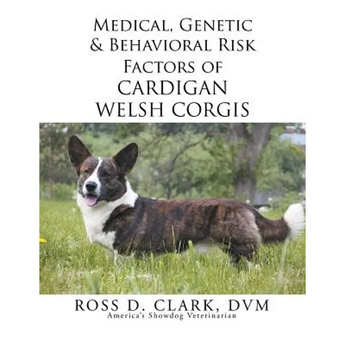 Medical, Genetic & Behavioral Risk Factors of Cardigan Welsh Corgis