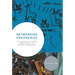 Networking Peripheries: Technological Futures and the Myth of Digital Universalism
