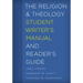 The Religion and Theology Student Writer's Manual and Reader's Guide