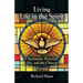 Living Life in the Spirit: Charismatic Renewal, Me, and the Church - A memoir
