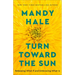 Turn Toward the Sun