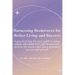 Harnessing Brainwaves for Better Living and Success: A Practical Step-By-Step Guide to Using Simple Affordable EEG and Brainwaves Devices for Stress R