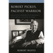 Robert Pickus, Pacifist Warrior: Advocate of Representative Democracy, Developer of a Strategy of Peace
