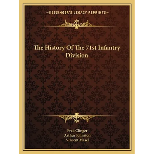 The History Of The 71st Infantry Division