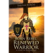 Born Rebel, Renewed Warrior: A Story of Redemption
