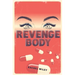 Revenge Body