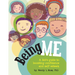 Being Me: A Kid's Guide to Boosting Confidence and Self-Esteem